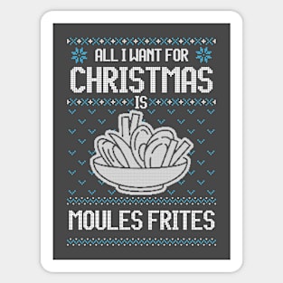 All I Want For Christmas Is Moules Frites - Ugly Xmas Sweater For Fries Lover Sticker